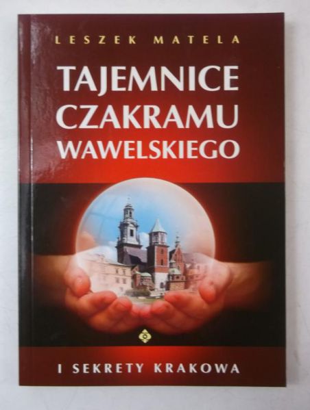 Leszek - Tajemnice czakramu wawelskiego i sekrety Krakowa