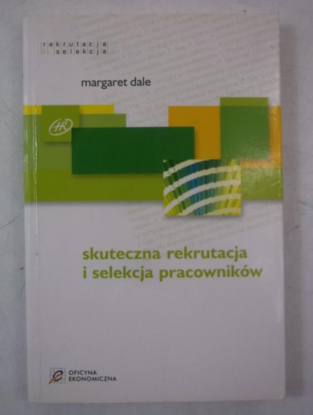 Dale Margaret - Skuteczna rekrutacja i selekcja pracowników
