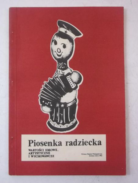 Piosenka radziecka. Wartości ideowe, artystyczne i wychowawcze