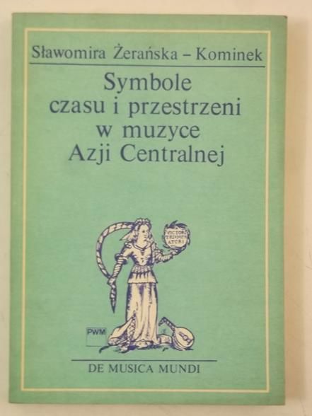 Symbole czasu i przestrzeni w muzyce Azji Centralnej