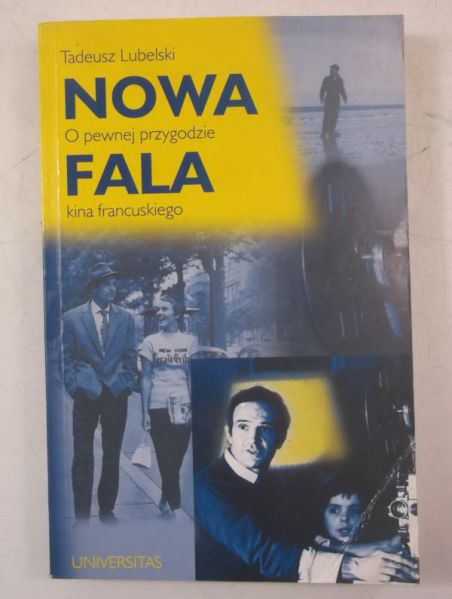 Lubelski Tadeusz - Nowa Fala. O pewnej przygodzie kina francuskiego