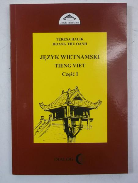 Halik Teresa - Język wietnamski. Tieng Viet, Część I