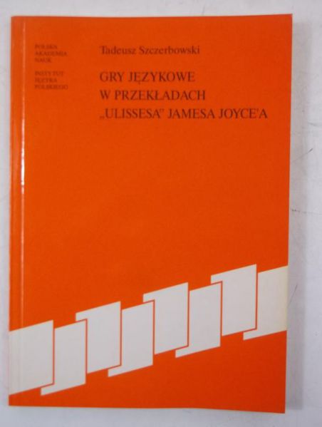 Gry językowe w przekładach ,,Ulissesa" Jamesa Joyce'a