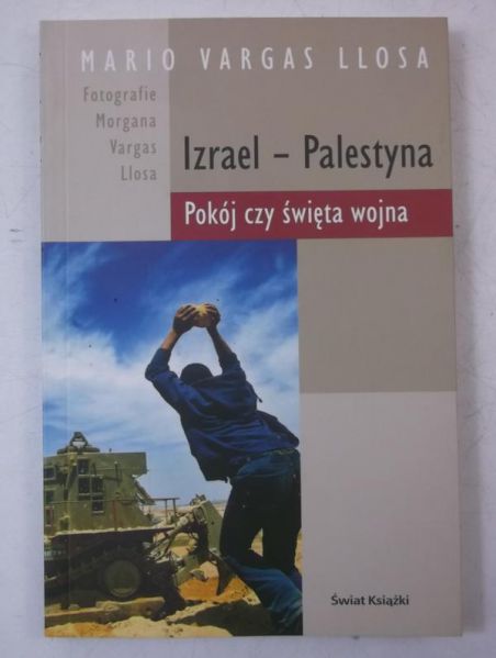 Izrael-Palestyna. Pokój czy święta wojna