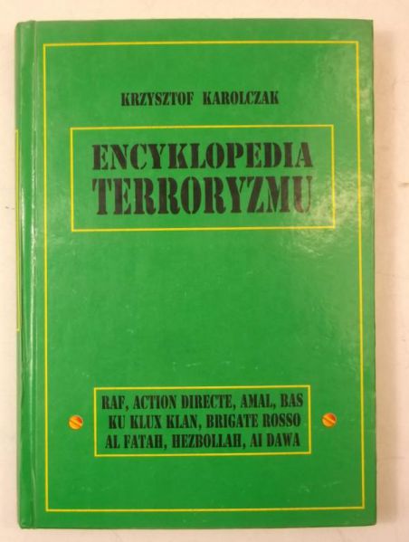 Karolczak Krzysztof - Encyklopedia terroryzmu