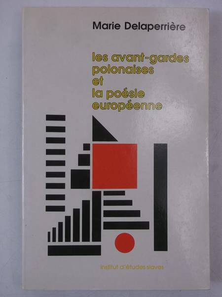Les Avant-Gardes Polonaises et la Poesie Europeenne