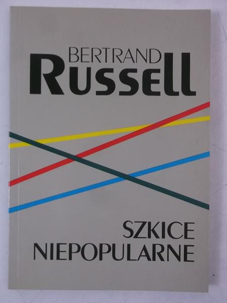 Russell Bertrand - Szkice niepopularne