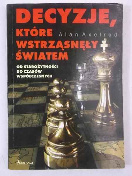 Decyzje, które wstrząsnęły światem