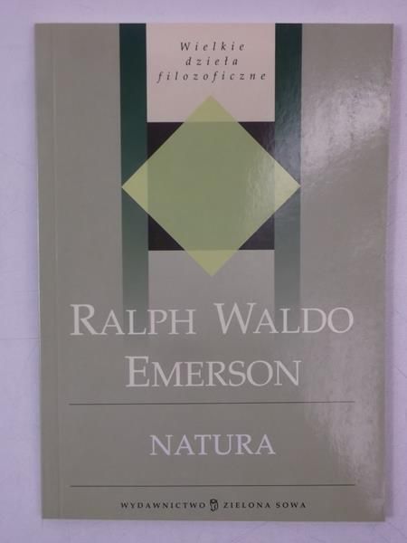 Emerson Ralph Waldo  - Natura. Amerykański uczony