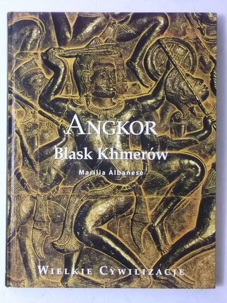 Albanese Marilia - Angkor. Blask Khmerów