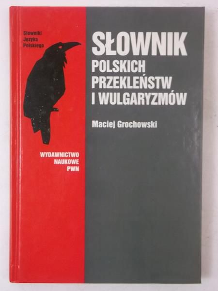 Grochowski Maciej - Słownik polskich przekleństw i wulgaryzmów