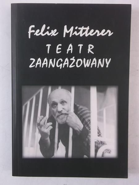 Mitterer Felix - Teatr zaangażowany, Tom III