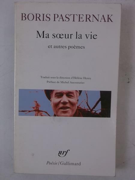 Ma soeur la vie. Et autres poemes