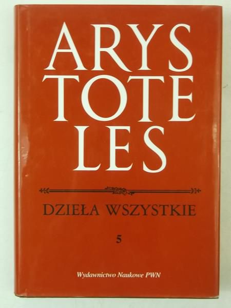 Arystoteles - Dzieła wszystkie, Tom V