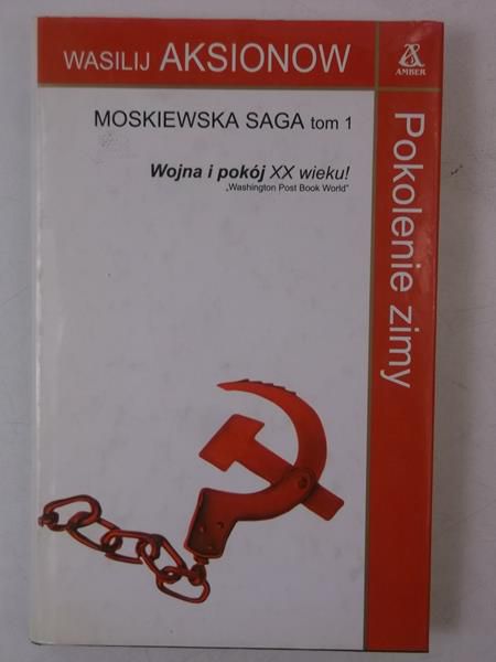 Aksionow Wasilij - Pokolenie zimy. Moskiewska saga, Tom I