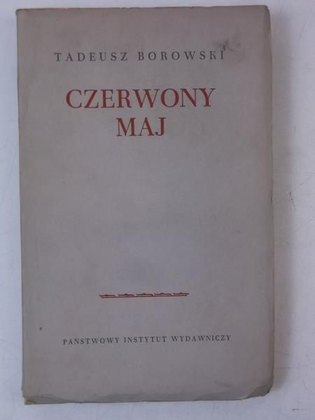Borowski Tadeusz - Czerwony maj
