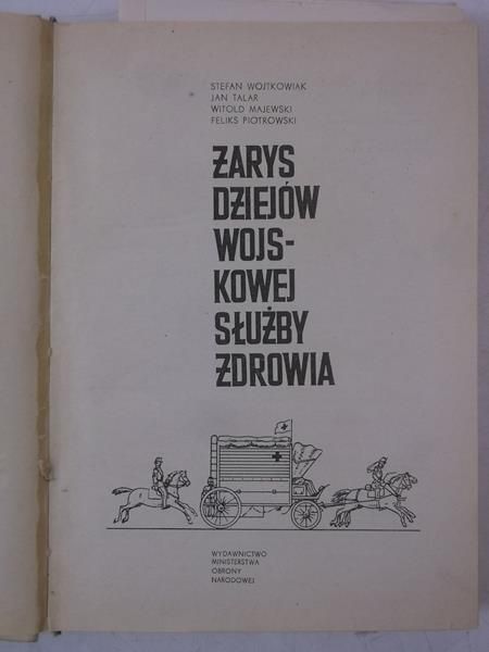Wojtkowiak Stefan - Zarys dziejów wojskowej służby zdrowia