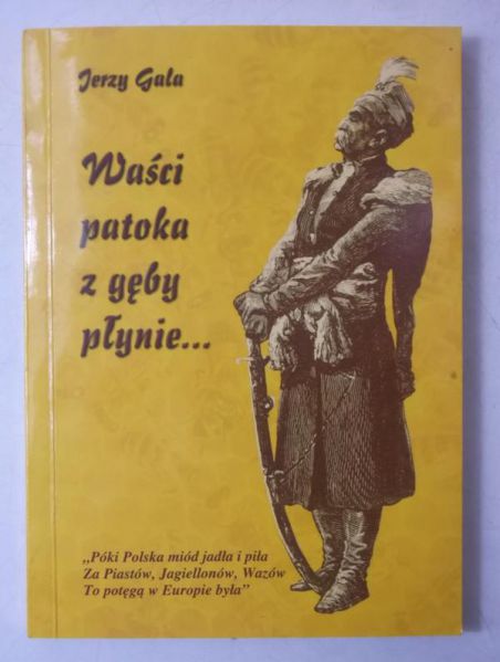Gala Jerzy - Waści patoka z gęby płynie