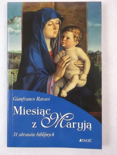 Ravasi Gianfranco - Miesiąc z Maryją