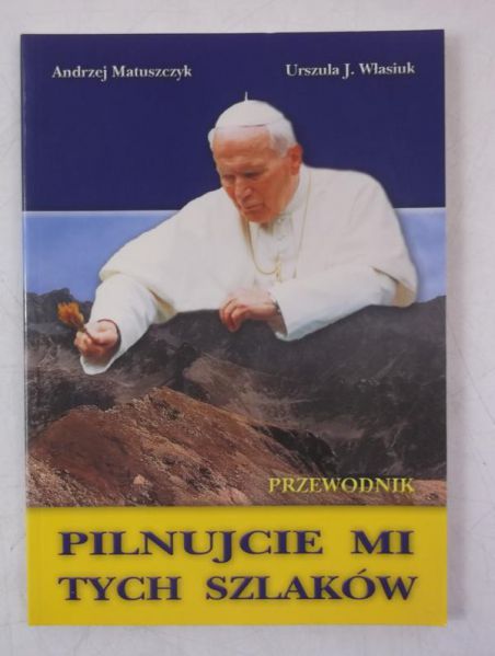 Pilnujcie mi tych szlaków. Przewodnik