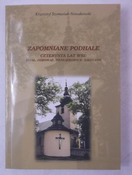 Szymusiak-Nowakowski Krzysztof - Zapomniane Podhale