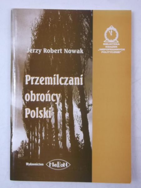 Nowak Jerzy - Przemilczani obrońcy Polski