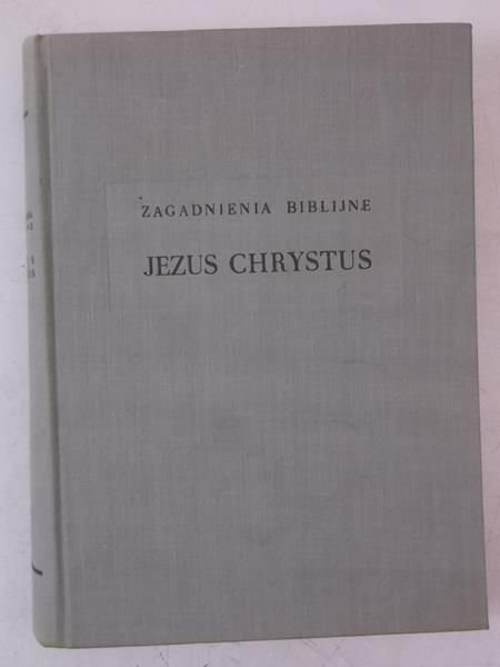 Zagadnienia Biblijne. Jezus Chrystus
