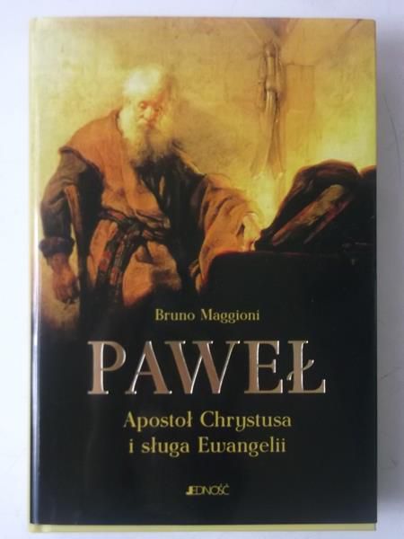 Maggioni Bruno - Paweł: Apostoł Chrystusa i sługa Ewangelii