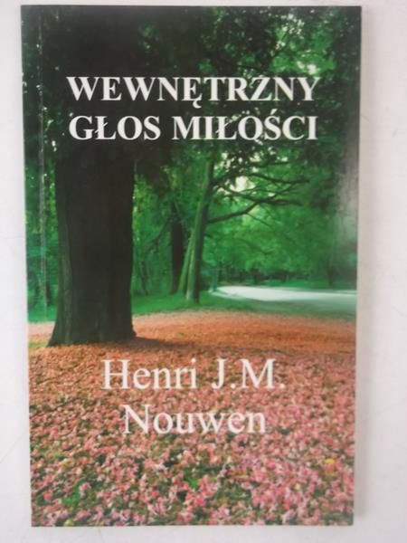 Nouwen Henri J. M. - Wewnętrzny głos miłości