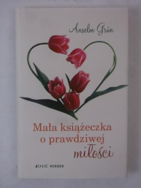 Mała książeczka o prawdziwej miłości