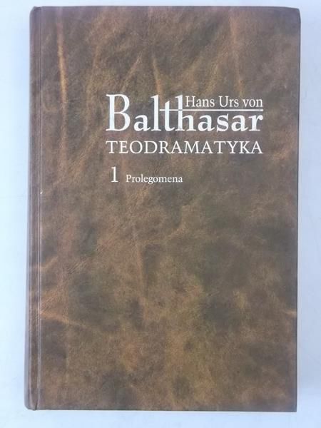 Teodramatyka, Tom I Prolegomena