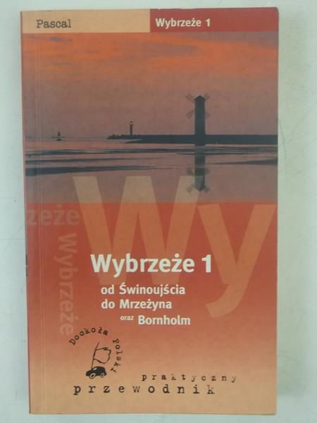 Wybrzeże 1. Od Świnoujścia do Mrzeżyna oraz Bornholm