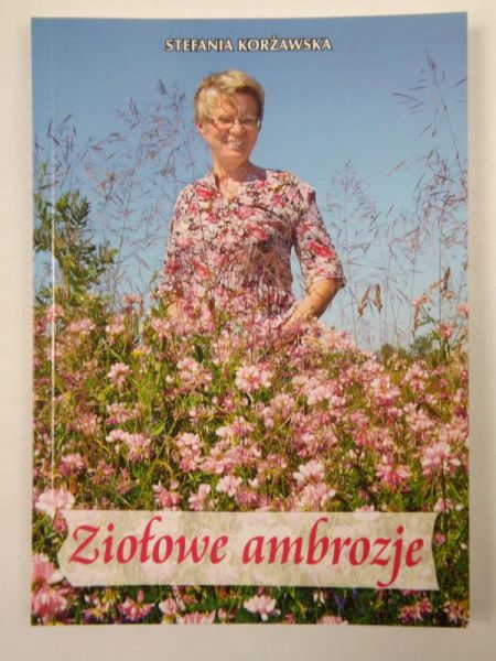 Korżawska Stefania - Ziołowe ambrozje