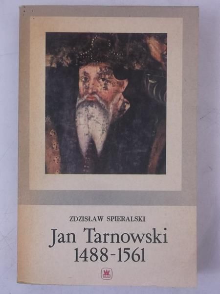 Jan Tarnowski 1488 - 1561