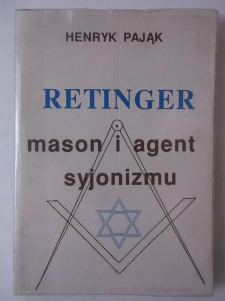 Pająk Henryk - Retinger, mason i agent syjonizmu