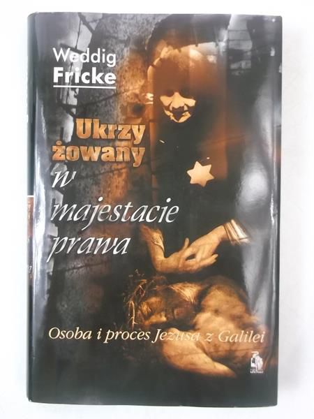 Ukrzyżowany w  majestacie prawa