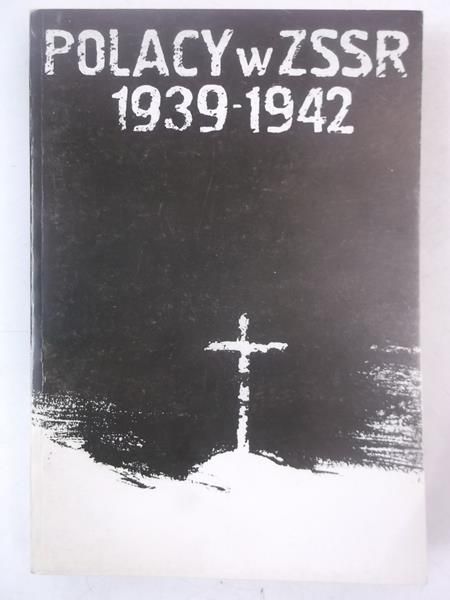 Polacy w ZSRR 1939-1942