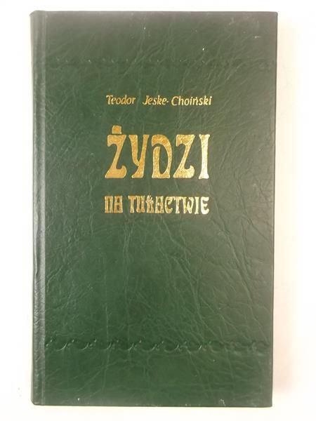 Żydzi na tułactwie, Reprint z 1884 r.