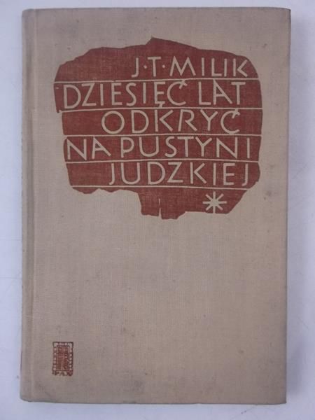 Dziesięć lat odkryć na Pustyni Judzkiej