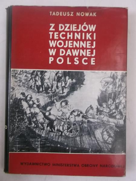 Z dziejów techniki wojennej w dawnej Polsce