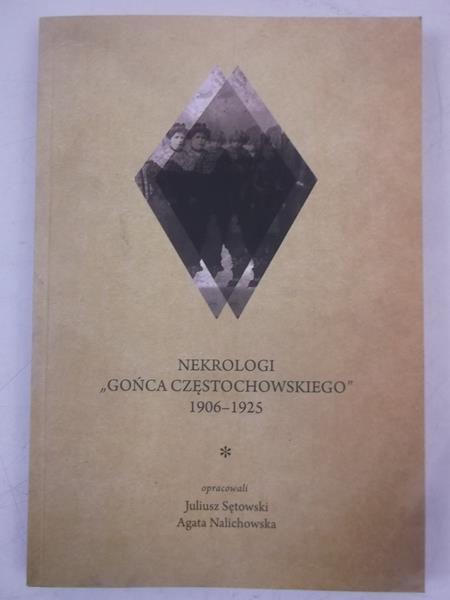 Nekrologi "Gońca częstochowskiego" 1906 -1925