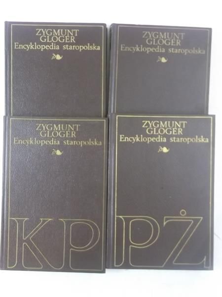 Gloger Zygmunt - Encyklopedia staropolska, Tom I-IV