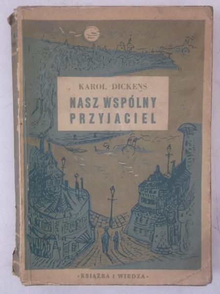 Nasz wspólny przyjaciel, 1949r.