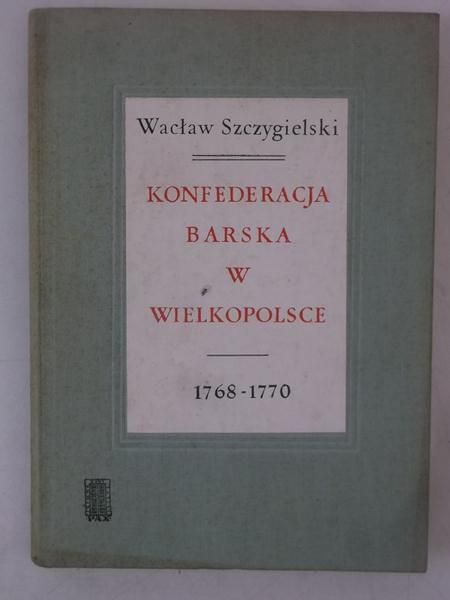 Konfederacja barska w Wielkopolsce 1768-1770