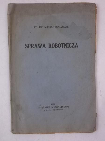 Białowąs Michał - Sprawa robotnicza, 1930 r.