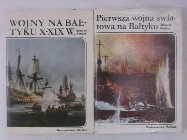 Kosiarz Edmund - Wojny na Bałtyku X-XIX w. / Pierwsza wojna światowa na Bałtyku