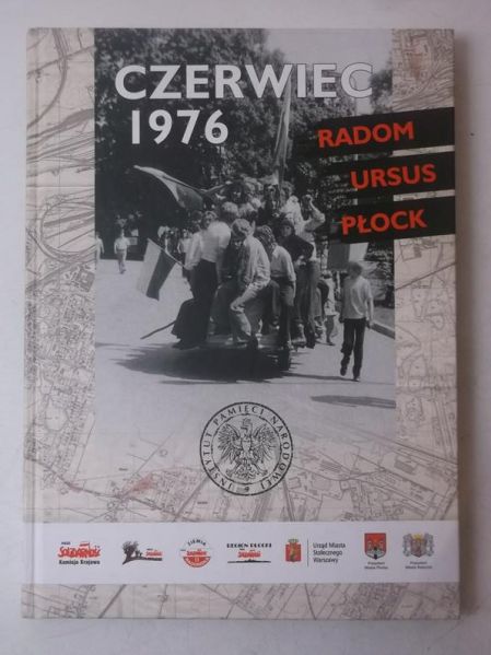 Czerwiec 1976. Radom-Ursus-Płock