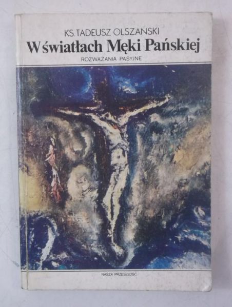 W światłach Męki Pańskiej