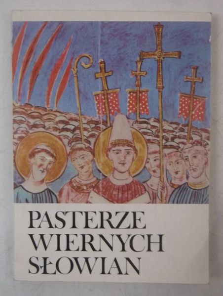 Pasterze wiernych Słowian: Święci Cyryl i Metody