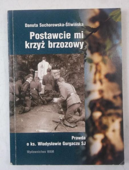 Postawcie mi krzyż brzozowy
